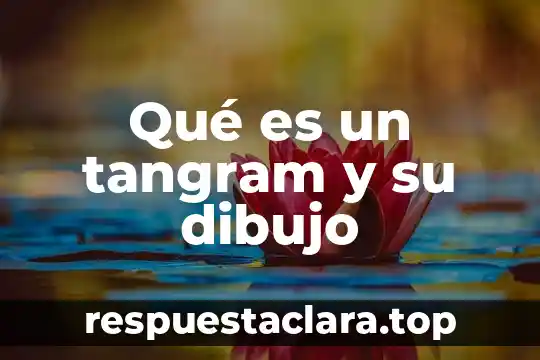 Dibujo de lo que es decir la verdad 8 Qué es un tangram y su dibujo