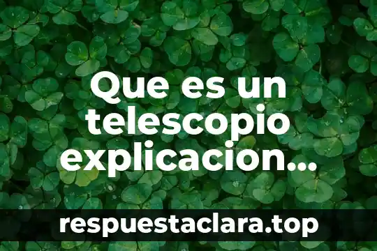 Que es un conflicto explicacion para niños 7 Que es un telescopio explicacion para niños