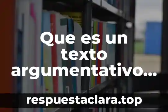 Que es un texto argumentativo mapa conceptual