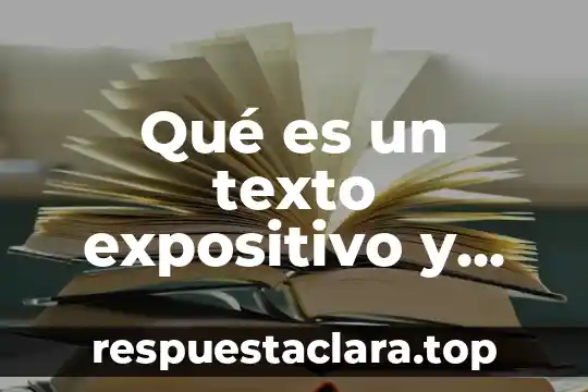 Que es significado objetivo 6 Qué es un texto expositivo y cual es su objetivo