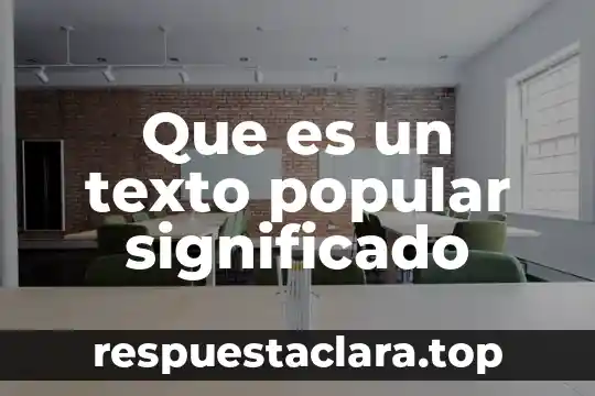 Que es el baile popular y sus caracteristicas 7 Que es un texto popular significado