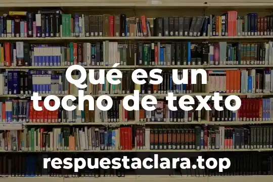Que es una estructura texto 5 Qué es un tocho de texto