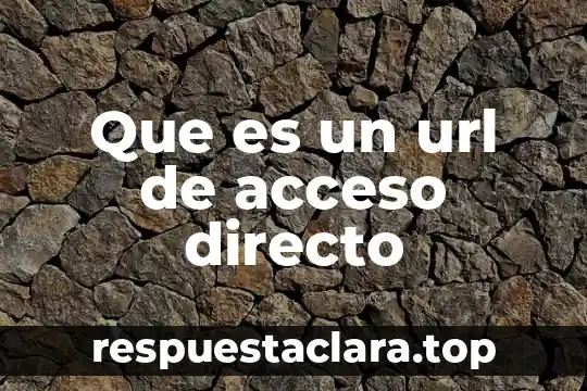 Que es signo directo 4 Que es un url de acceso directo