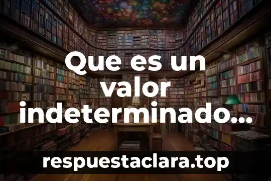 Células escamosas atípicas de significado indeterminado qué es 6 Que es un valor indeterminado en calculo