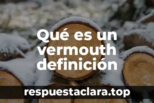 Qué es un vermouth definición
