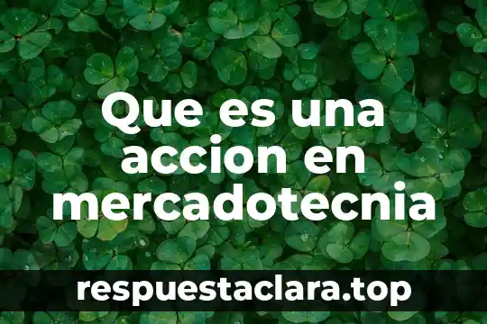 Qué es un divisor y concepto 8 Que es una accion en mercadotecnia