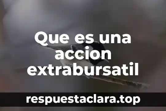 Que es una accion extrabursatil