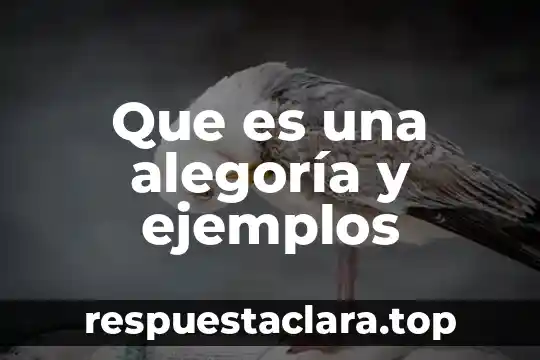 Que es una alegoría y ejemplos