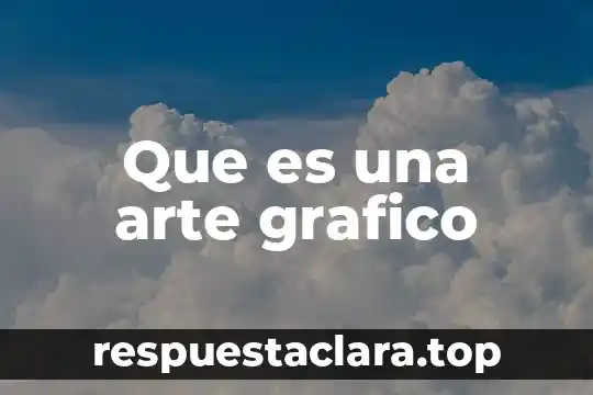 Que es una arte grafico