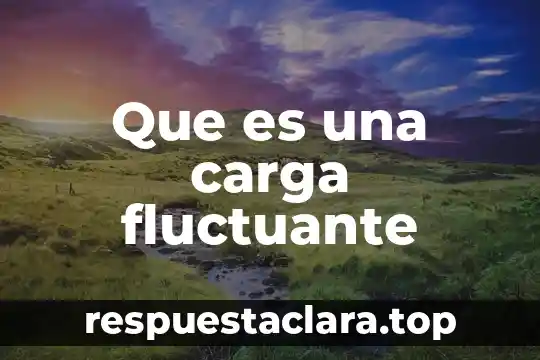 Que es una carga fluctuante