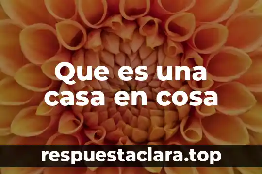 Que es un paradigma que es esa cosa llamada ciencia 8 Que es una casa en cosa