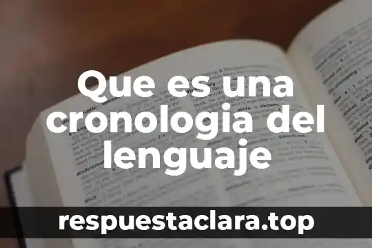 Que es una cronologia del lenguaje