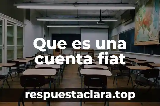 Que es transferencia a cuenta de cheques 4 Que es una cuenta fiat