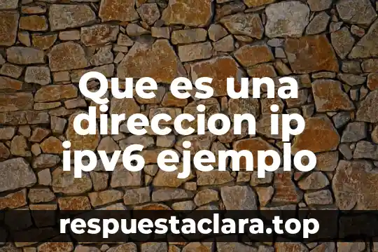 Que es ip y quien asigna los numeros 3 Que es una direccion ip ipv6 ejemplo