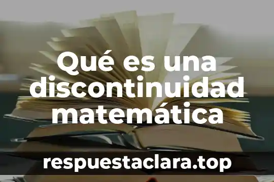 Qué es una discontinuidad matemática