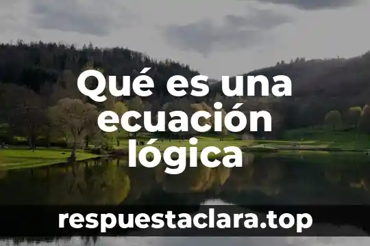 Qué es una ecuación lógica