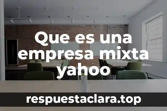 Que es una empresa mixta yahoo