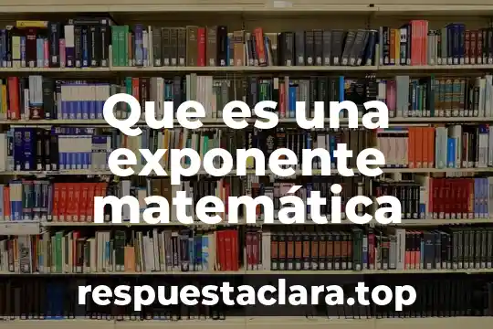 Que es una exponente matemática