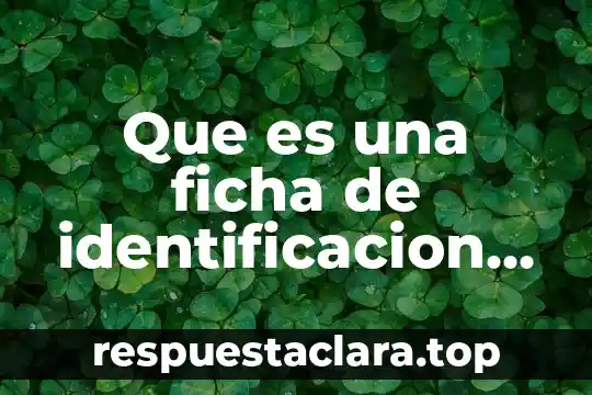 Que es una ficha de identificacion en psicologia