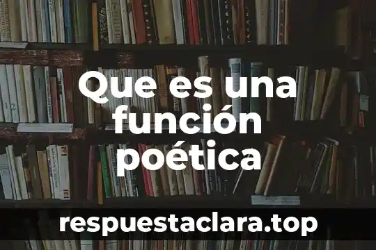 Que es una función poética