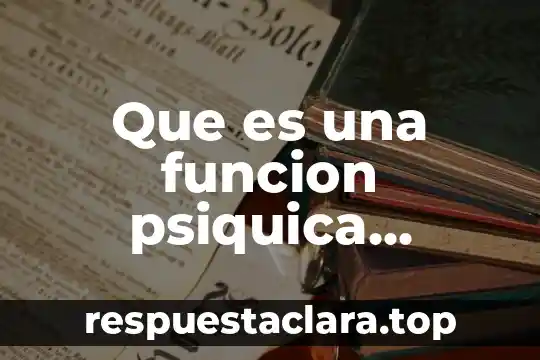 Que es la funcion de la lengua y sus variantes 6 Que es una funcion psiquica superior