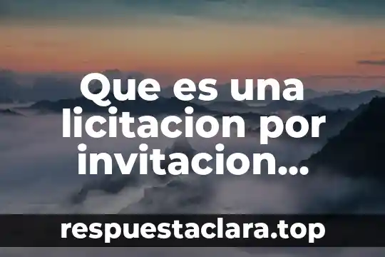 Que es una licitacion por invitacion restringida mexico