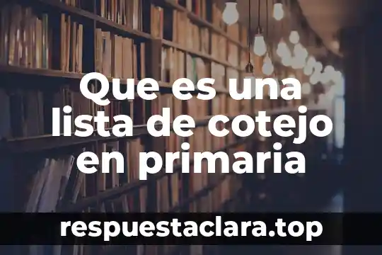 Que es la historia primaria 8 Que es una lista de cotejo en primaria