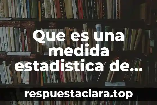 Qué es metáfora y ejemplo 8 Que es una medida estadistica de variacion relativa