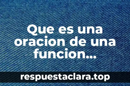 Que es una oracion de una funcion matematica