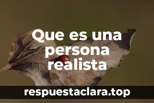 Que es una persona realista