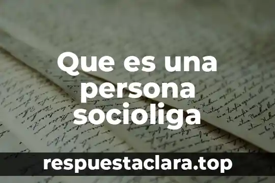 Que es una persona socioliga
