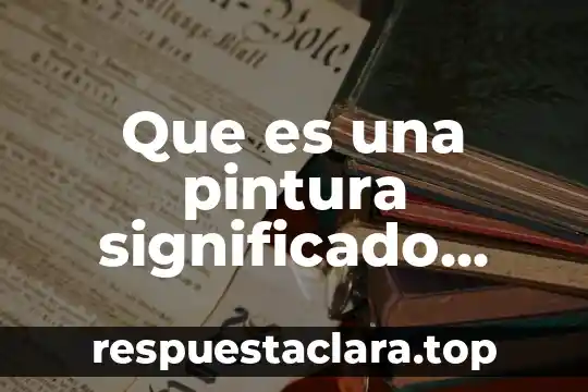 Que es una pintura significado para niños