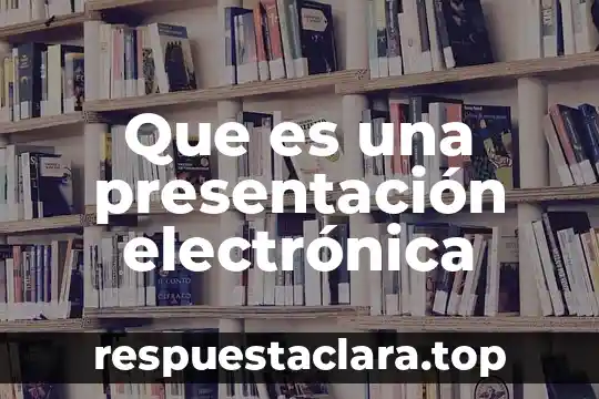 Que es señal curac en electronica 3 Que es una presentación electrónica