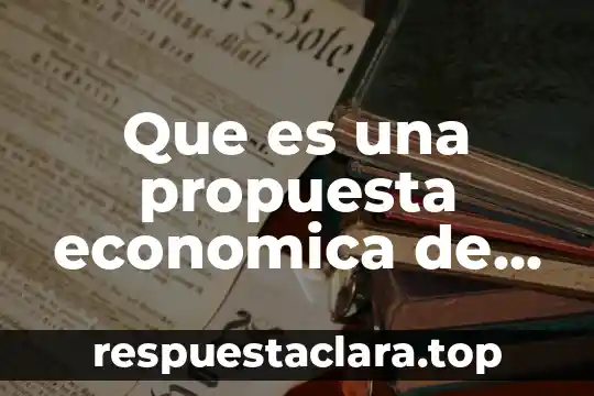 Que es una propuesta economica de la intervencionde la consultoria