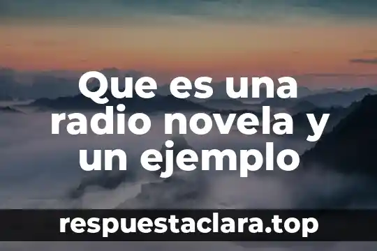 Que es un compuesto ejemplo caeros 6 Que es una radio novela y un ejemplo