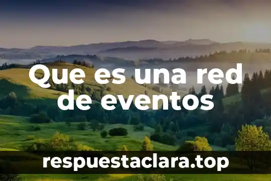 Que es una red de eventos
