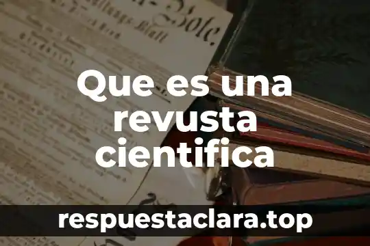 Que es una revusta cientifica