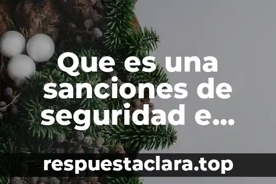 Que es una sanciones de seguridad e higiene laboral