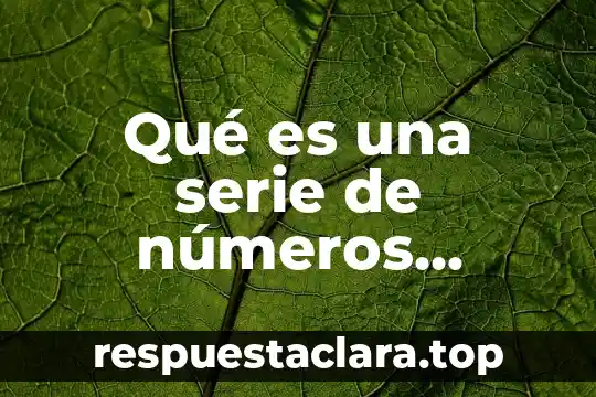 Qué es una serie de números complejos