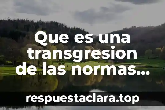 Que es una transgresion de las normas sociales