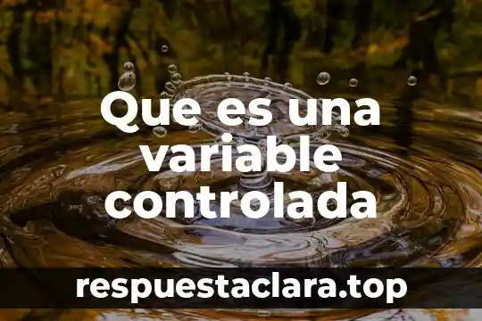Que es una variable controlada