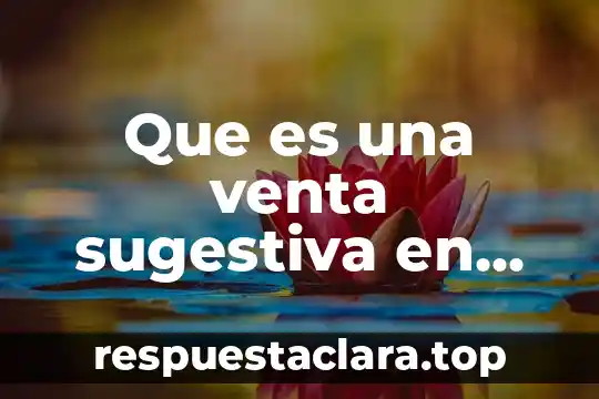 Que es venta prepago 4 Que es una venta sugestiva en dominos pizza