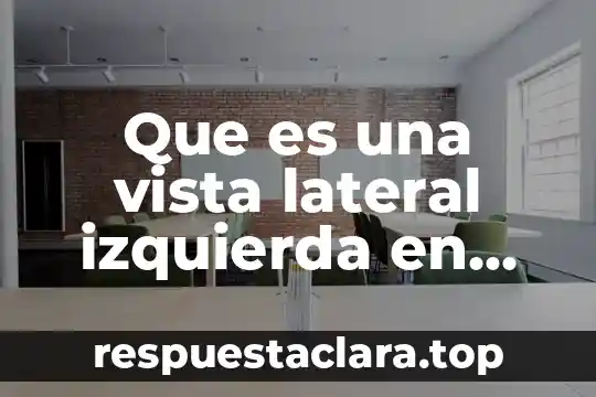 Que es una vista lateral izquierda en dibujo tecnico
