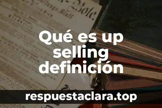 Que es pick up en protecciones electricas 3 Qué es up selling definición