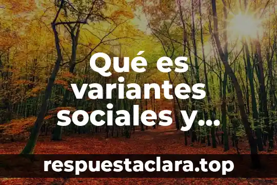 Que es unidimensionalidad en las redes sociales 7 Qué es variantes sociales y dialectales del español