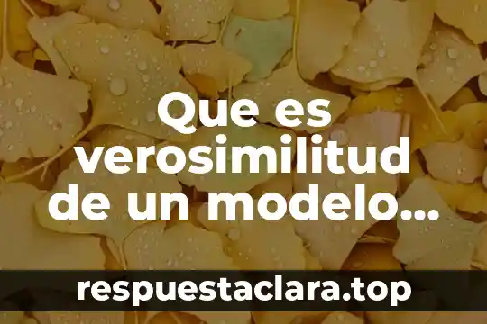 Defina que es un experimento estadística 8 Que es verosimilitud de un modelo estadistica