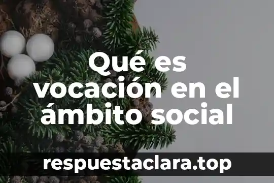 Qué es vocación en el ámbito social