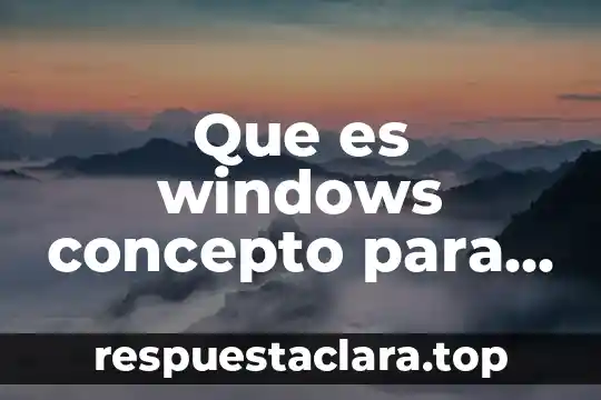 Que es windows concepto para niños
