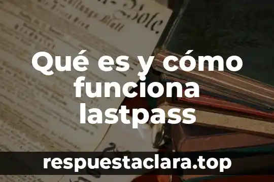 Que es un apodo de cuenta de banco 8 Qué es y cómo funciona lastpass
