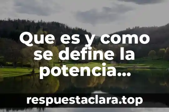 Que es la calidad de energa electrica 3 Que es y como se define la potencia electrica